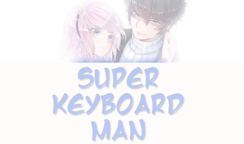 Super Keyboard Man Chapter 11 - Picture 1