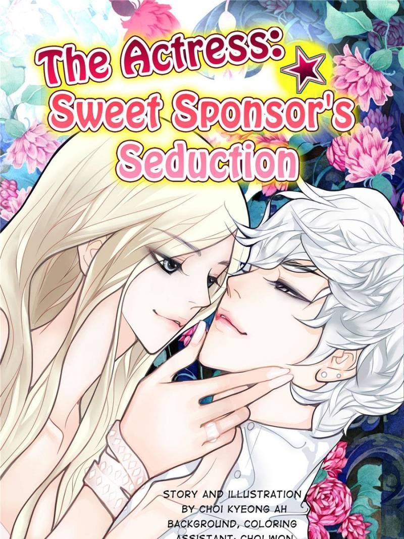 The Actress: Sweet Sponsor’S Seduction Chapter 47 - Picture 1